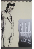 Minio przyjaciele o Januszu Minkiewiczu