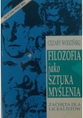 Filozofia jako sztuka myślenia Zachęta dla licealistów