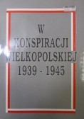 W konspiracji wielkopolskiej 1939-1945