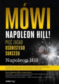 Mówi Napoleon Hill Pięć zasad osobistego sukcesu
