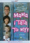Mama i Tata to My. Obalam mity o zdrowiu, rozwoju i żywieniu dzieci, NOWA