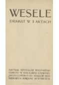 Wesele dramat w 3 aktach, 1903r.