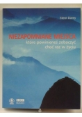 Niezapomniane miejsca które powinieneś zobaczyć raz w życiu