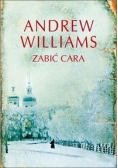 Williams Andrew - Zabić cara