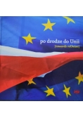Po drodze do Unii