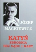 Katyń zbrodnia bez sądu i kary
