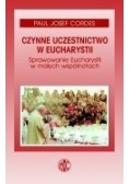Czynne uczestnictwo w Eucharystii. Sprawowanie Eucharystii w małych wspólnotach
