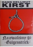 Nazwaliśmy go Galgenstrick