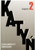 Katyń dokumenty zbrodni tom 2 Zagłada