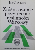 Zróżnicowanie przestrzenne roślinności Warszawy