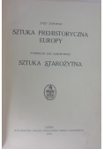 Sztuka prehistoryczna Europy. Sztuka starożytna, 1934 r.