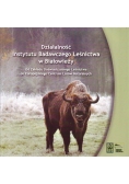 Działalność Instytutu Badawczego Leśnictwa w Białowieży
