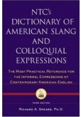 NTC's Dictionary of American Slang and Colloquial Expressions