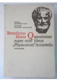 Benedictus Hesse Quaestiones super octo libros Physicorum Aristotelis