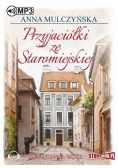 Przyjaciółki ze Staromiejskiej audiobook