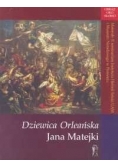 Dziewica Orleańska Jana Matejki