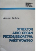 Dyrektor jako organ przedsiębiorstwa państwowego