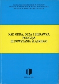 Nad Odra Olzą i Biedrawką podczas III powstania śląskiego
