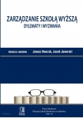Zarządzanie Szkołą Wyższą dylematy i wyzwania tom 4