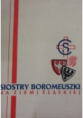 Siostry Boromeuszki na ziemi Śląskiej