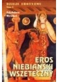 Dzieje erotyzmu tom 5. Eros niebiański i wszeteczny