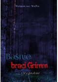 Baśnie braci Grimm Oryginalne
