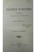 Celowość w Naturze ,1911r.