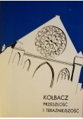 Kołbacz przeszłość i teraźniejszość