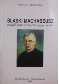 Śląski Machabeusz. Ksiądz Józef Czempiel i jego parafia