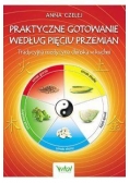 Praktyczne gotowanie według pięciu przemian