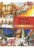 Życie Jezusa. Biblia w komiksie