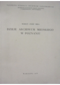Dzieje archiwum miejskiego w Poznaniu