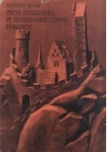 Życie codzienne w średniowiecznym Krakowie