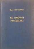 Ku zdrowej przyszłości