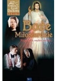 Boże Miłosierdzie, Potęga łaski, orędzie nadziei...