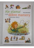 Ale plama! Czyli dobre maniery i domowe afery