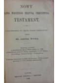 Nowy Testament Pana Naszego Jezusa Chrystusa, 1898 r.