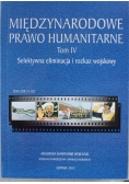 Międzynarodowe Prawo Humanitarne Tom IV Selektywna eliminacja i rozkaz wojskowy