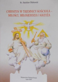 Chrystus w tajemnicy kościoła miłości miłosierdzia i krzyża