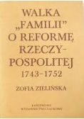 Walka familii o reformę Rzeczypospolitej  1743 - 1752