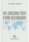Akty jednostronne państwa w prawie międzynarodowym