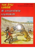 Tak żyli ludzie w cesarstwie rzymskim