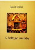 Z żółtego metalu