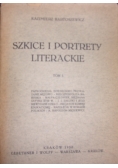 Szkice i portrety literackie, tom I, 1930r.
