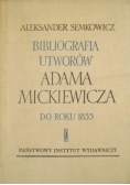 Bibliografia utworów Adama Mickiewicza do roku 1855