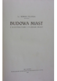 Budowa miast, 1916 r.
