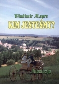 Kim jesteśmy ?