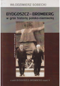 Bydgoszcz Bromberg w grze historią polsko niemiecką