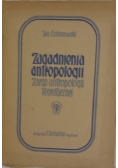 Zagadnienia antropologii, zarys antropologii teoretycznej, 1948 r.
