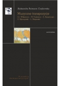 Muzyczne transpozycje S. I. Witkiewicz - W. Hulewicz - S. Barańczak - Z. Rybczyński - L. Majewski